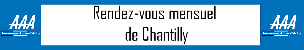 Rendez-vous mensuel de Chantilly A V E C L