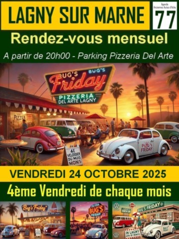 Bug's Friday Lagny sur Marne Rencard VW Aircooled Pizzeria del Arte 4ème Vendredi du mois 