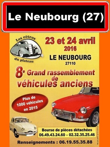 Le Neubourg . 8ème rassemblement de véhicules anciens.Avril 2016